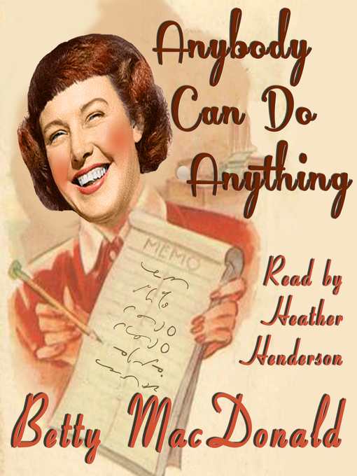 Title details for Anybody Can Do Anything by Betty Macdonald - Wait list